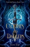 Cyclones and Daggers