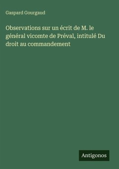 Cover Observations sur un écrit de M. le général vicomte de Préval, intitulé Du droit au commandement