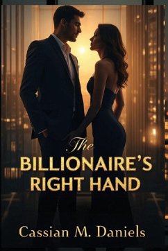 The Billionaire's Right Hand - Daniels, Cassian M.