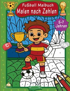 Cover Malen nach Zahlen Fußball Malbuch für Kinder ab 5-7 Jahren