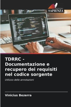 TDRRC - Documentazione e recupero dei requisiti nel codice sorgente - Bezerra, Vinicius TDRRC - Documentazione e recupero dei requisiti nel codice sorgente - Bezerra, Vinicius