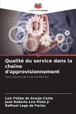 Qualité du service dans la chaîne d'approvisionnement Qualité du service dans la chaîne d'approvisionnement