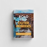 Road Trip Outer Hebrides - The Ultimate Guide To Lewis Harris Uist & Barra By Robbie Roams Road Trip Outer Hebrides - The Ultimate Guide To Lewis Harris Uist & Barra By Robbie Roams