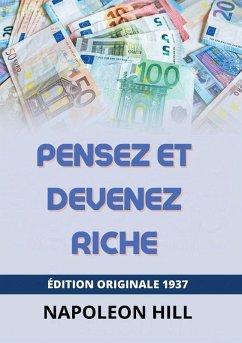 Pensez Et Devenez Riche - Hill, Napoleon