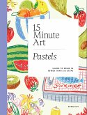 15-minute Art Pastels (eBook, ePUB)