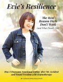 Evie's Resilience - The Real Reason Diets Don't Work (and What Finally Did) (eBook, ePUB)