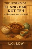 The Legend of Klang Bak Kut Teh: A Malaysian Soul in a Bowl (eBook, ePUB)