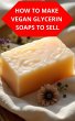 How To Make Vegan Glycerin Soaps To... - Bild 1