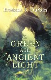A Green and Ancient Light (eBook, ePUB) A Green and Ancient Light (eBook, ePUB)