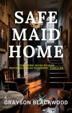 Safe Maid Home: a Gripping High-Stakes Psychological Domestic Thriller (eBook, ePUB)