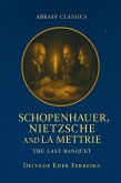 Schopenhauer, Nietzsche and La Mettrie: The Last Banquet (The Philosophers We Loved: A Fictional Collection by ABRAFP, #2) (eBook, ePUB)
