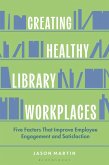 Creating Healthy Library Workplaces (eBook, ePUB)