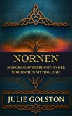 Nornen: Schicksalsweberinnen in der nordischen Mythologie (eBook, ePUB)