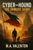 Cyber and Hound: The Immune Dawn (eBook, ePUB)