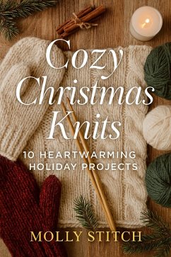 Cover Cozy Christmas Knits: 10 Heartwarming Holiday Projects (eBook, ePUB)