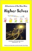 Higher Selves (Adventures of the Miso Mice, #6) (eBook, ePUB)