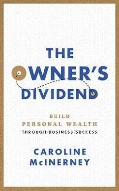 The Owner's Dividend (eBook, ePUB) - McInerney, Caroline The Owner's Dividend (eBook, ePUB) - McInerney, Caroline