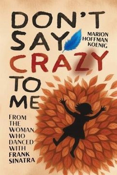 Cover Don't Say Crazy to Me (eBook, ePUB)