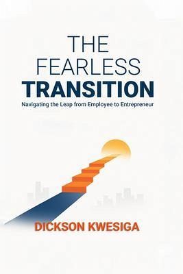 The Fearless Transition (eBook, ePUB) The Fearless Transition (eBook, ePUB)