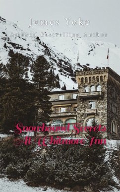 Snowbound Secrets At Whitmore Inn (eBook, ePUB) - Yoke, James