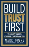 Build Trust First (eBook, ePUB)