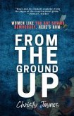From The Ground Up: Women Like You Are Saving Democracy, Here's How (eBook, ePUB)