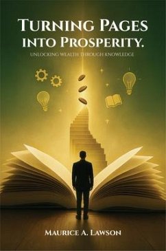Turning Pages Into Prosperity (eBook, ePUB) - Lawson, Maurice A.