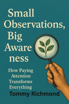 Cover Small Observations, Big Awareness (Small Lead Into Big, #32) (eBook, ePUB)
