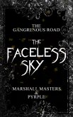 The Faceless Sky (The Gangrenous Road, #1) (eBook, ePUB)