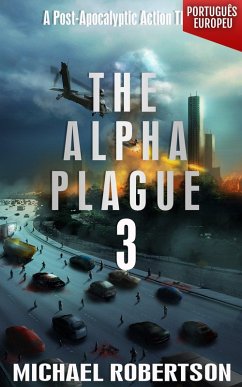 Cover The Alpha Plague 3 (PORTUGUÊS EUROPEU) (eBook, ePUB)