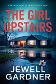 The Girl Upstairs (The Carolyn Hunter FBI Profiler Series, #1) (eBook, ePUB)