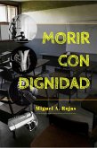 Morir con dignidad (eBook, ePUB)