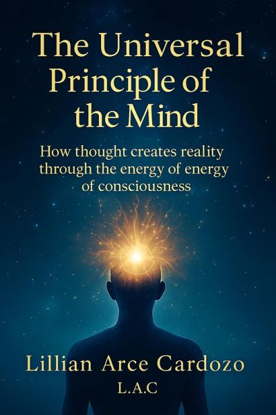 The Universal Principle of the Mind (eBook, ePUB) The Universal Principle of the Mind (eBook, ePUB)
