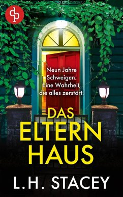 Cover Das Elternhaus   Ein schockierender Psychothriller über familiäre Geheimnisse und vergangene Schuld (eBook, ePUB)