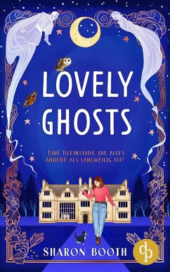 Cover Lovely Ghosts   Eine cosy Romance mit einem magischen Twist (eBook, ePUB)