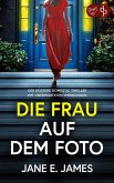 Die Frau auf dem Foto   Der düstere Domestic Thriller mit unerwarteten Wendungen (eBook, ePUB)