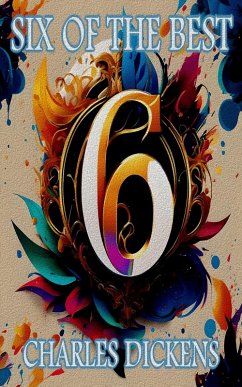 Cover Charles Dickens - Six of the Best (eBook, ePUB)