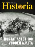 Hurjat aseet 100 vuoden ajalta (eBook, ePUB)