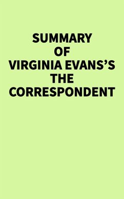 Summary of Virginia Evans's The Correspondent (eBook, ePUB) - IRB Media