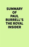 Summary of Paul Burrell's The Royal Insider (eBook, ePUB) Summary of Paul Burrell's The Royal Insider (eBook, ePUB)