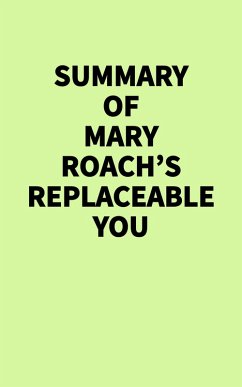 Summary of Mary Roach's Replaceable You (eBook, ePUB) - IRB Media
