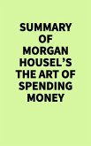 Summary of Morgan Housel's The Art of Spending Money (eBook, ePUB)
