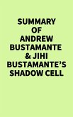 Summary of Andrew Bustamante & Jihi Bustamante's Shadow Cell (eBook, ePUB)