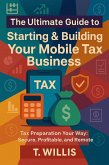 Starting & Building Your Mobile Tax Business (eBook, ePUB)