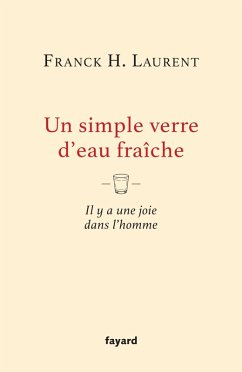 Un simple verre d'eau fraîche (eBook, ePUB) - Laurent, Franck H.