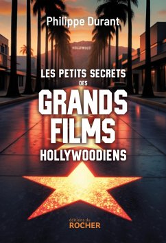 Cover Les petits secrets des grands films hollywoodiens (eBook, ePUB)