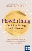 FlowBirthing. Der lichtvolle Weg ins Muttersein (eBook, ePUB)