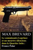 Le commissaire Leprince et un meurtre silencieux dans le Quartier latin : France Polar (eBook, ePUB)