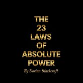 The 23 Laws Of Absolute Power (eBook, ePUB)