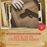 Ein Schuss unter Freunden (Sherlock Holmes und seine Amerikanischen Abenteuer, Folge 8) (MP3-Download)
